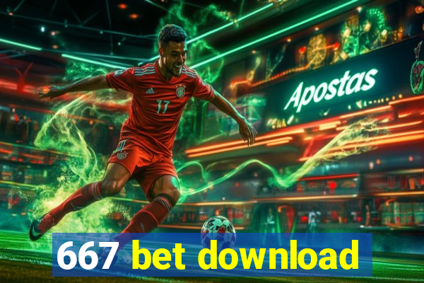 667 bet download